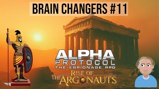 Brain changers 11  Authenticity Alpha Protocol and Argonauts [upl. by Yanehs133]