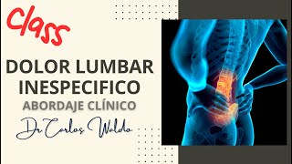 DOLOR LUMBAR INESPECIFICO Abordaje Clínico [upl. by Alcina]