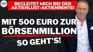 Mit 500 Euro zur Börsenmillion  So gehts aktienlust Aktienrente mit Jürgen Schmitt  Angebot [upl. by Alicirp]