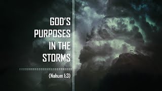 Gods Purposes in the Storms [upl. by Glennis]