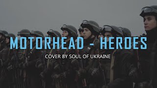 MOTORHEAD — HEROES Cover by Soul of Ukraine [upl. by Tortosa]