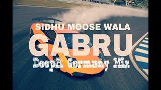 GABRU  Sidhu Moose Wala vs Farrari DeepA Germany Mix Full HD VIDEO New Punjabi Song 2018 [upl. by Artenahs303]