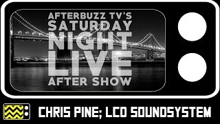 Saturday Night Live  Chris Pine LCD Soundsystem  Review amp After Show  AfterBuzz TV [upl. by Olsewski667]