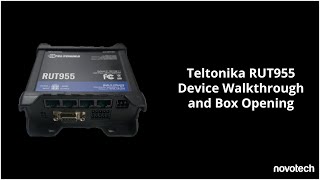 Teltonika RUT955 Device Walkthrough and Box Opening [upl. by Xineohp944]