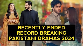 Top 13 Recently Ended Record Breaking Pakistani Dramas 2024 [upl. by Joung646]