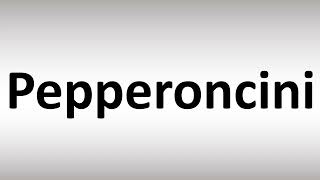 How to Pronounce Pepperoncini [upl. by Darrell692]