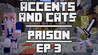 Accents and Cats Prison w LDShadowlady  Ep 3 [upl. by Stepha]