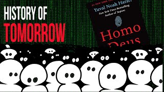 Homo Deus The Story of Tomorrow in a Nutshell [upl. by Eycats]