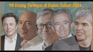 SIAPA ORANG TERKAYA DI DUNIA TAHUN 2024 [upl. by Gnok319]