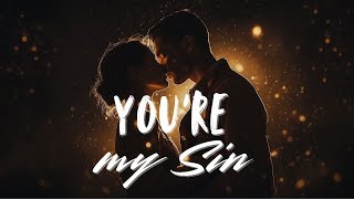 Youre my Sin  English songs with lyrics  English song lyrics [upl. by Atirma]