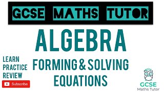 Forming and Solving Equations  Higher amp Foundation  GCSE Maths Tutor [upl. by Ladiv]