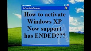 ALL NEW How to activate Windows XP now that support has ended [upl. by Hisbe]