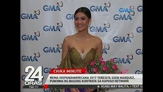 Reina Hispanoamericana 2017 Teresita Ssen Marquez pumirma ng bagong kontrata sa Kapuso Network [upl. by Anitsirt328]