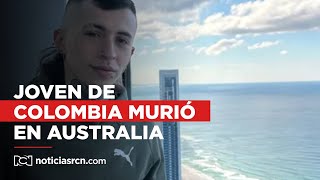 Joven colombiano de 27 años murió en Australia a vísperas de Navidad [upl. by Nollad]