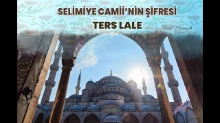 Selimiye Camiinin Şifresi  Ters Lale [upl. by Aztinaj]