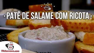 Como Fazer Patê de Salame com Ricota  Tv Churrasco [upl. by Elauqsap]