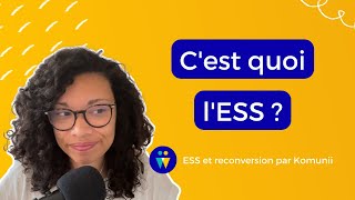 Cest quoi lÉconomie Sociale et Solidaire lESS [upl. by Annoid739]