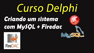 Curso Delphi com MySQL e Firedac  12 [upl. by Gitt]