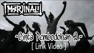 MARJINAL  CINTA PEMBODOHAN 2 Lirik Video [upl. by Anatollo]