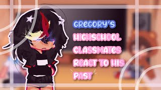 Gregorys high school classmates react to his past  Security Breach Gacha  FNAF  Not Original [upl. by Kassey821]