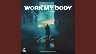 Work My Body [upl. by Earised]