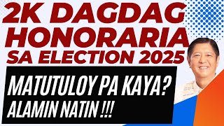 2K DAGDAG HONORARIA SA ELECTION 2025 MATUTULOY PA KAYA [upl. by Nylg]