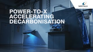 PowertoX technology and fuels of the future accelerating decarbonisation  Wärtsilä [upl. by Krum]