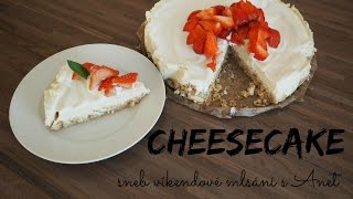 Cheesecake  aneb víkendové mlsání s Anet [upl. by Rocky550]