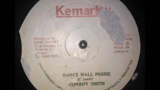 Conroy Smith  Dancehall Possie [upl. by Mirth]