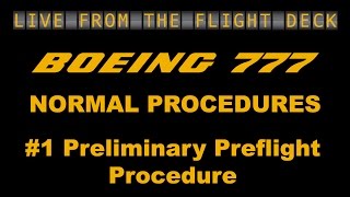 B777 Normal Procedures 1  Preliminary Preflight Procedure FR [upl. by Cyndy]