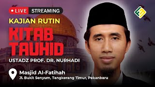 USTADZ PROF Dr NURHADI  KITAB TAUHID SIFAT 20 kajianrutin [upl. by Vedi378]