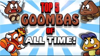 Top 5 Goombas of all Time  The Lonely Goomba [upl. by Warfold]