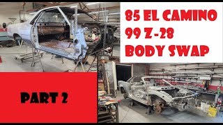 85 El Camino 99 Z28 Body Swap part 2 [upl. by Yeldar353]