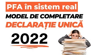 Model completare declarația unică 2022 pentru PFAurile în sistem real [upl. by Noirda]