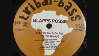 The Blapps Posse  Bus It Its Time To Get Bzy The Final Message [upl. by Romonda]