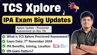 Tcs Xplore Proctored Assessment 2024 Big Updates  Exam on 7 Nov 2024  TCS IPA Exam Pattern 2024 [upl. by Novert]