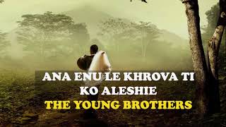 Ana enu Le khrova ti ko aleshie The Young Brothers [upl. by Handel762]