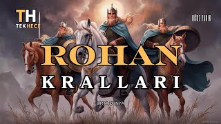 ROHAN KRALLARININ TARİHİ Orta Dünya  Tolkien  Haritalı Anlatım [upl. by Kinelski183]