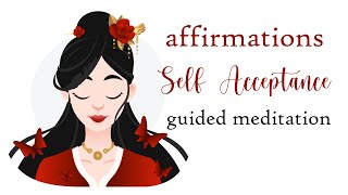 10 Minute Affirmations for Self Acceptance Guided Meditation [upl. by Alocin64]