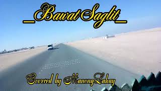 Bawat Saglit by Romeo Quinones covered by ManongLakay [upl. by Ferretti]