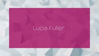 Lucia Fuller  appearance [upl. by Omrellug502]