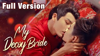 【Full Version】Fated to Love You —— My Decoy Bride Richard Li Fei Sun XueNing [upl. by Cohby]