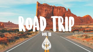 Road Trip 🚐  An IndiePopRock Playlist  Vol 3 [upl. by Mandel430]