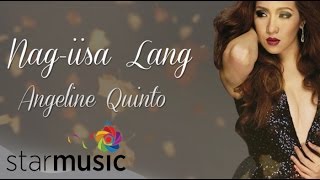 Nag Iisa Lang  Angeline Quinto Lyrics [upl. by Gerdeen]