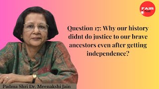 Padma Shri Dr Meenakshi Jain Why we didnt correct our history even after getting Independence [upl. by Yung]