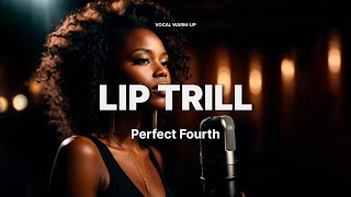 VOCAL WARMUP  LIP TRILLS Exercise  Perfect Fourth [upl. by Enilkcaj]