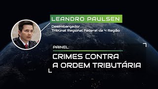 Crimes Tributários  Desembargador Leandro Paulsen CORTES da II Maior Live de Adm Tributária [upl. by Orth125]