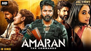 Sivakarthikeyans AMARAN THE COMMANDO  Full Hindi Dubbed Movie  Priyanka  South Action Movie [upl. by Inger]