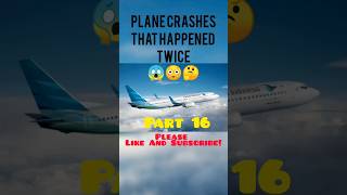 Plane Crashes That Happened Twice Part 16  REUPLOAD shorts [upl. by Kra]