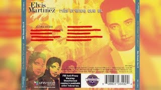 Elvis Martinez  Llora Mujer Audio Oficial álbum Musical Yo Soy Mas Grande Que El  2005 [upl. by Kelson]